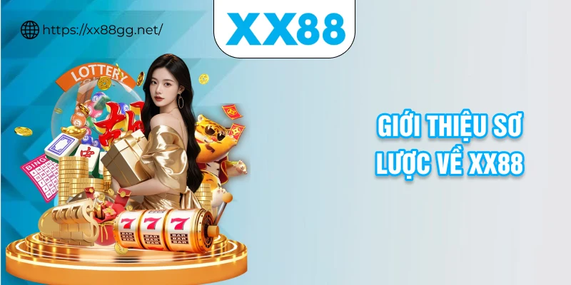 Giới thiệu sơ lược về XX88