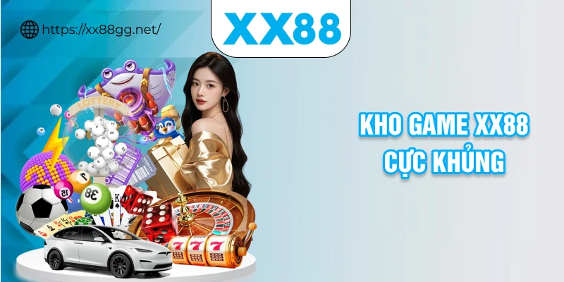 Kho game XX88 cực khủng